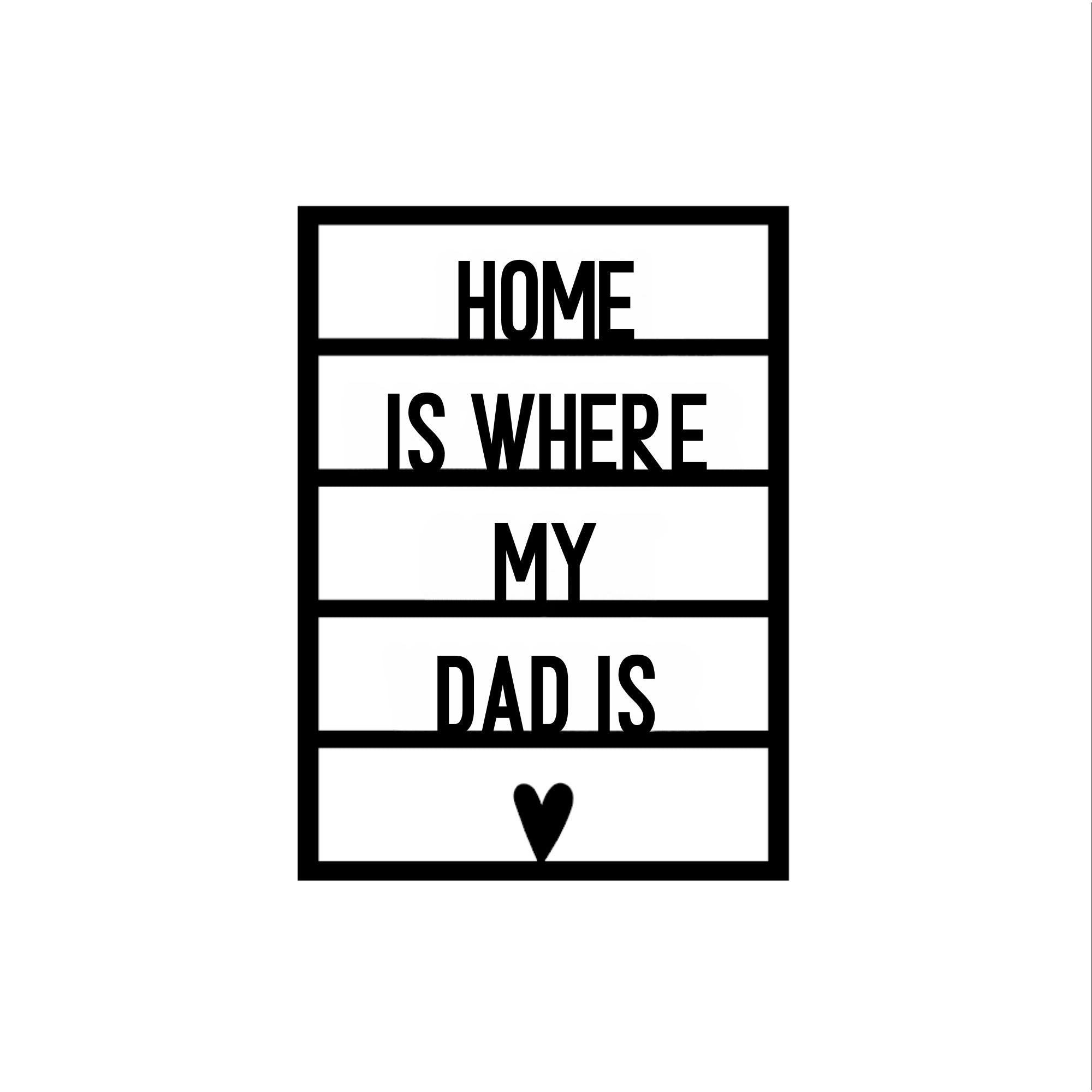 Houten wenskaart – Home is where my dad is